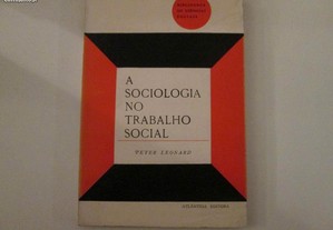 A sociologia no trabalho social- Peter Leonard