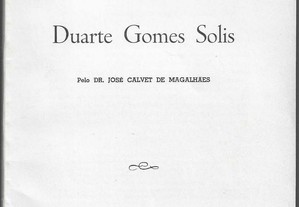 José Calvet de Magalhães. Duarte Gomes Solis.