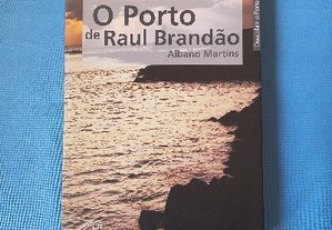 O Porto de Raul Brandão - Albano Martins 