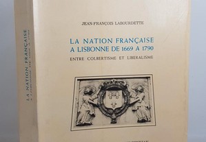 Jean-François Labourdette // La Nation Française a Lisbonne de 1669 a 1790