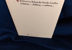 Crónicas - Política e Cultura, de Eduardo Prado Coelho. Estado impecável