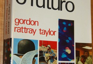 Pensar o Futuro, Gordon Rattray Taylor
