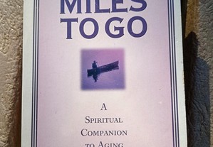 Miles to go - a spiritual companion to aging