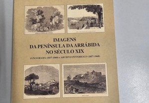Imagens da Península da Arrábida no Século XIX