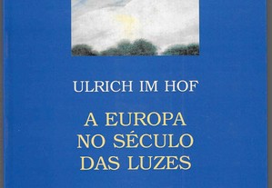 Ulrich Im Hof. A Europa no Século das Luzes.