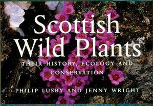 Scottish Wild Plants : Their History, Ecology and