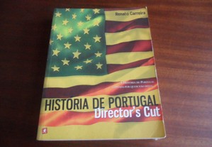 "História de Portugal - Director's Cut" de Renato Carreira - 1ª Edição de 2008