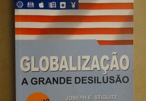 "Globalização - A Grande Desilusão" de Joseph E. Stiglitz