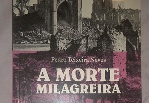 A morte milagreira, de Pedro Teixeira Neves.