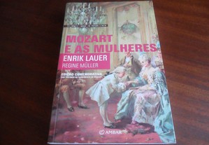 "Mozart e as Mulheres" de Enrik Lauer e Regine Muller - 1ª Edição de 2007