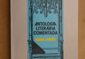 "Antologia Literária Comentada - Idade Média" de M. Ema Tarracha Ferreira