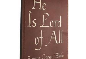 He is lord of all - Eugene Carson Blake