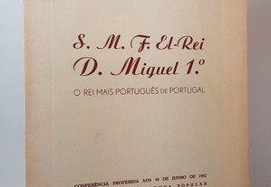 El-Rei D.Miguel I - O Rei mais português de Portugal
