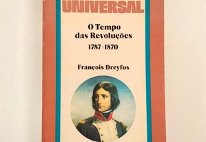 François Dreyfus - O tempo das revoluções 1787-1870