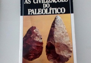 As Civilizações do Paleolítico.