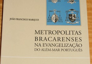 Metropolitas Bracarenses na Evangelização do Além-