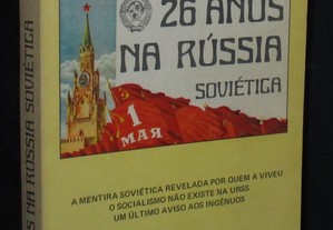 Livro 26 Anos na Rússia Soviética Francisco Ferreira Chico da CUF 
