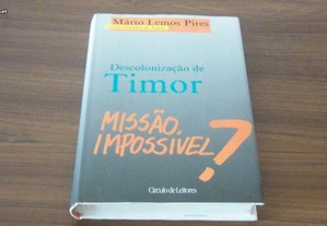 Descolonização de Timor - Missão Impossível? de Mário Lemos Pires