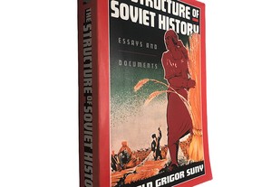 The structure of soviet history - Ronald Grigor Suny