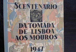 8 Centenário da Tomada de Lisboa aos Mouros. 1147