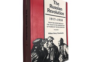 The russian revolution (Volume I - 1917-1918) - William Henry Chamberlin