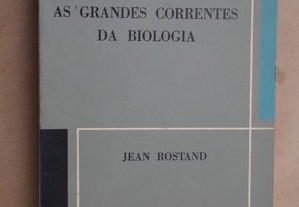 "As Grandes Correntes da Biologia" de Jean Rostand