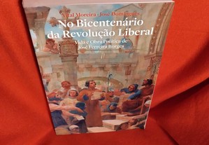 No Bicentenário da Revolução Liberal - Vol. III, de Vital Moreira e José Domingues. Novo.
