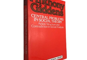 Central problems in social theory - Anthony Giddens