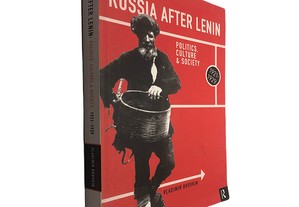 Russia after Lenin (Politics, culture & society 1921-1929) - Vladimir Brovkin
