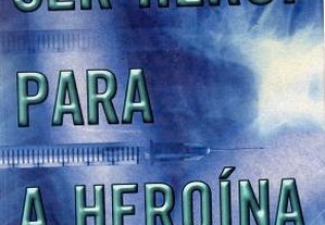 Ser Herói Para a Heroína