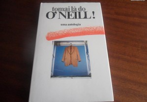 "Tomai lá do O'Neill! - Uma Antologia" de Alexandre O'Neill