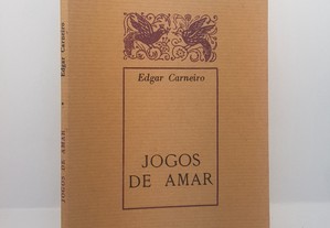 POESIA Edgar Carneiro // Jogos de Amar