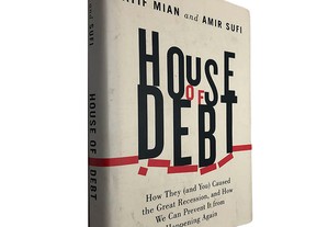 House of Debt - Atif Mian / Amir Sufi