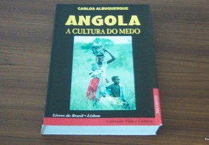 Angola - A Cultura do Medo de Carlos Albuquerque