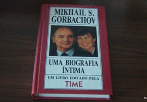 Uma Biografia Íntima - Mikhail S. Gorbachov