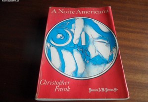 "A Noite Americana" de Christopher Frank - 1 Edição de 1974