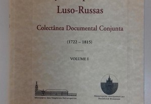 Relações diplomáticas luso-russas: colectânea documental conjunta (1722-1825)