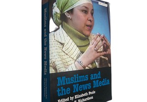 Muslims and the news media - Elizabeth Poole / John E. Richardson