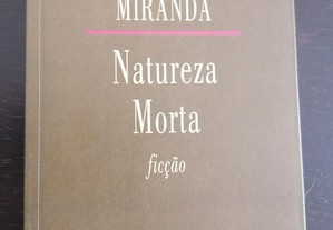 Natureza morta // Paulo José Miranda (1. edi.)