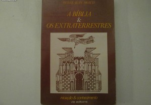 A Bíblia & os Extraterrestres- Pierre-Jean Moatti