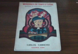 Meridianos de tempo e lugar de Carlos Camacho
