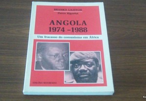 Angola 1974-1988 Um fracasso do comunismo em África de Branko Lazitch e Pierre Rigoulot