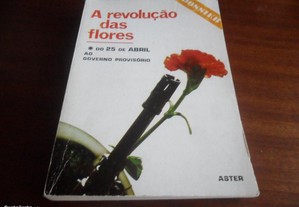 A Revolução das flores-Do 25 de Abril ao Governo