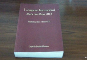 I Congresso Internacional Marx em Maio 2012 : perspectivas para o século XXI