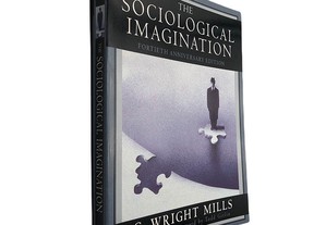 The sociological imagination - C. Wright Mills