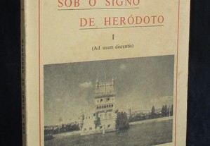 Livro Sob o Signo de Heródoto I Henrique António Pereira 1972