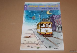 Cidade Sem Carnaval / Sérgio Paulo Silva-1ª Edição