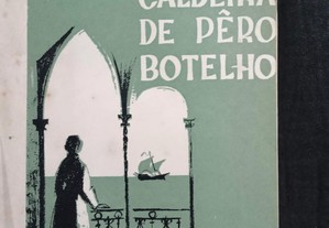 A Caldeira de Pêro Botelho - Arnaldo Gama