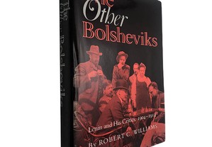 The other Bolsheviks - Robert C. Williams