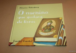 O Menino Que Gostava de Livros// Johannes Gutenberg